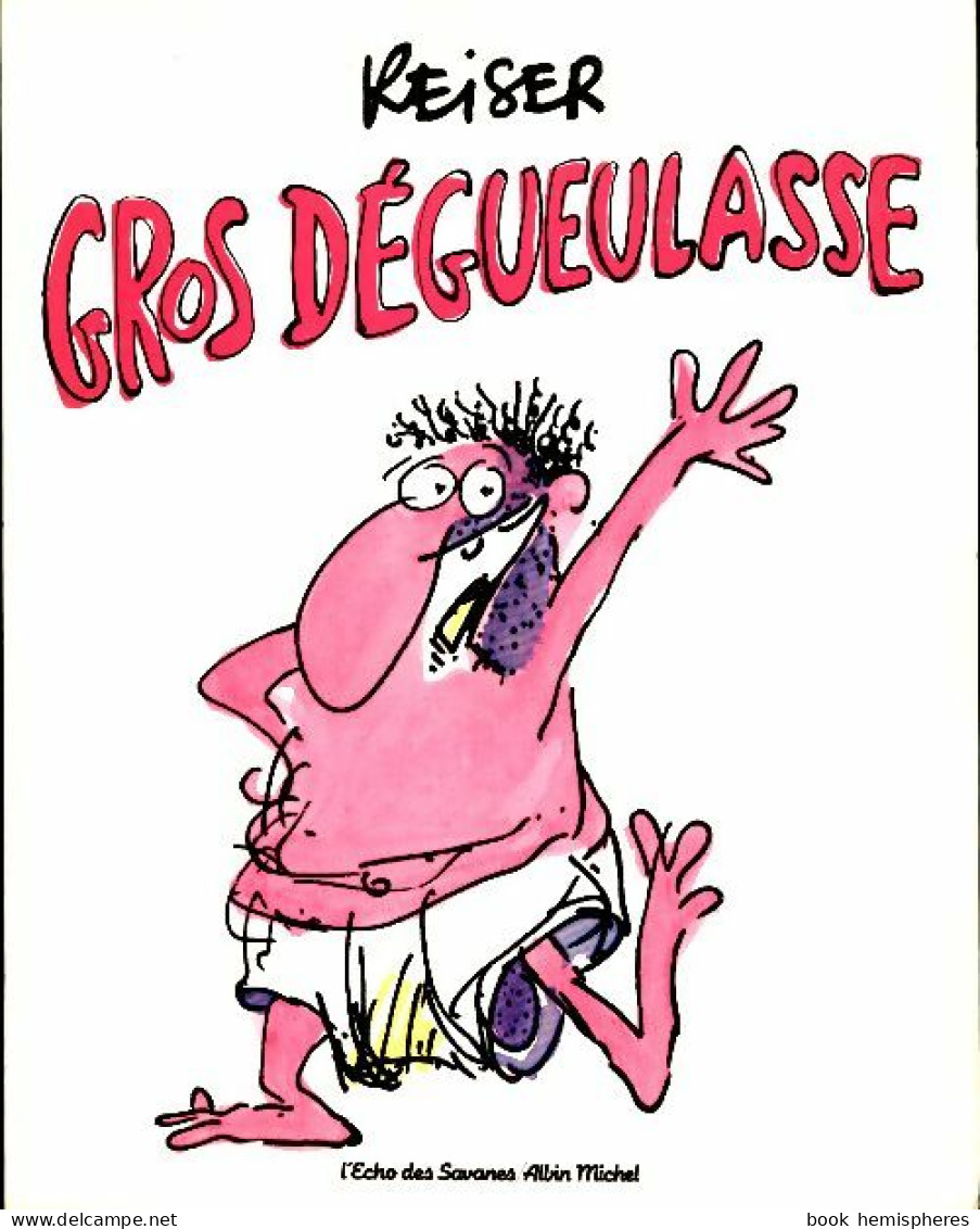 Gros Dégueulasse (1982) De Reiser - Humor