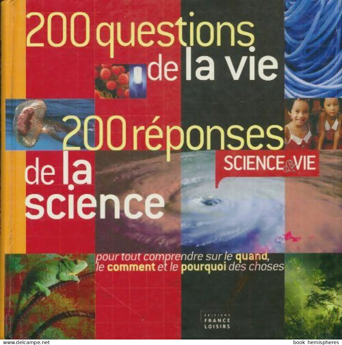 200 Questions De La Vie, 200 Réponses De La Science (2009) De Science ; Vie - Andere & Zonder Classificatie