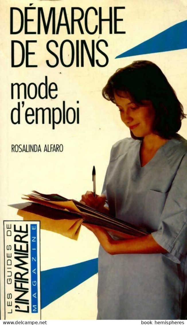 Démarche De Soins. Mode D'emploi (2001) De Rosalinda Alfaro - Sciences