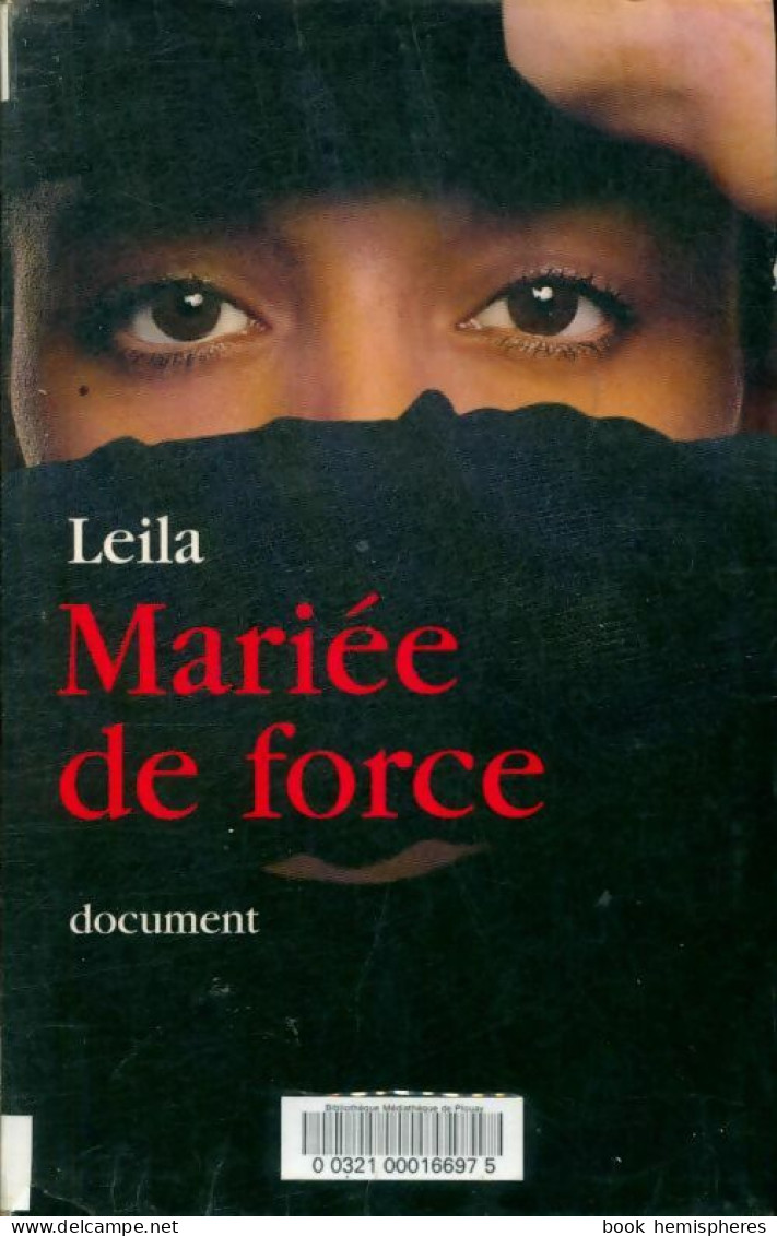 Mariée De Force (2004) De Leïla - Other & Unclassified