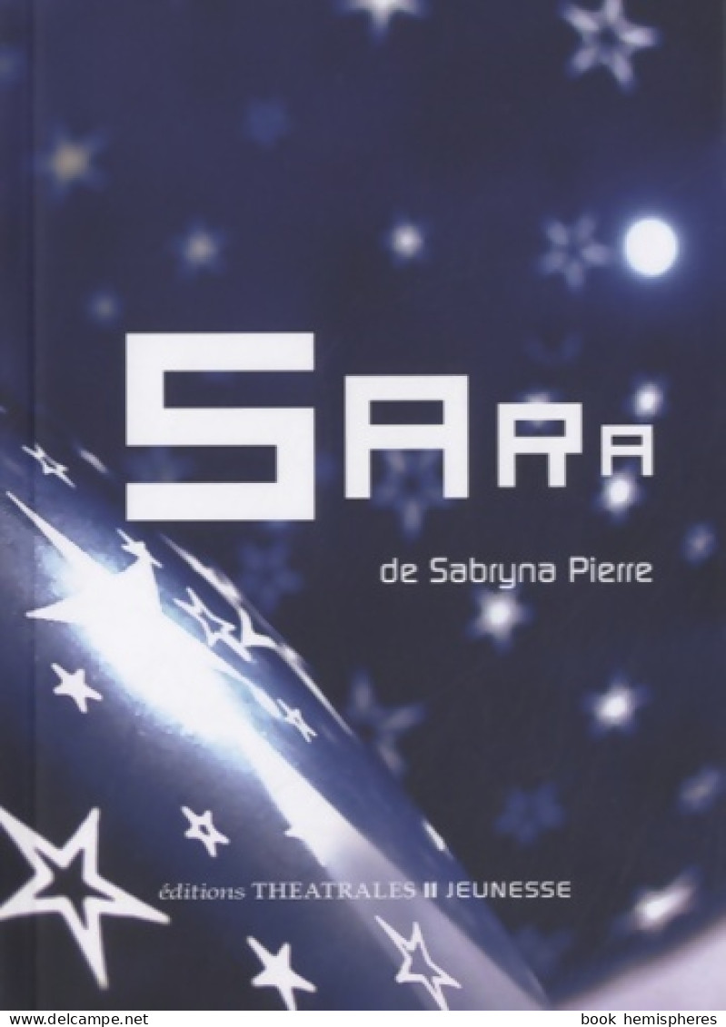 Sara (2013) De Sabryna Pierre - Sonstige & Ohne Zuordnung