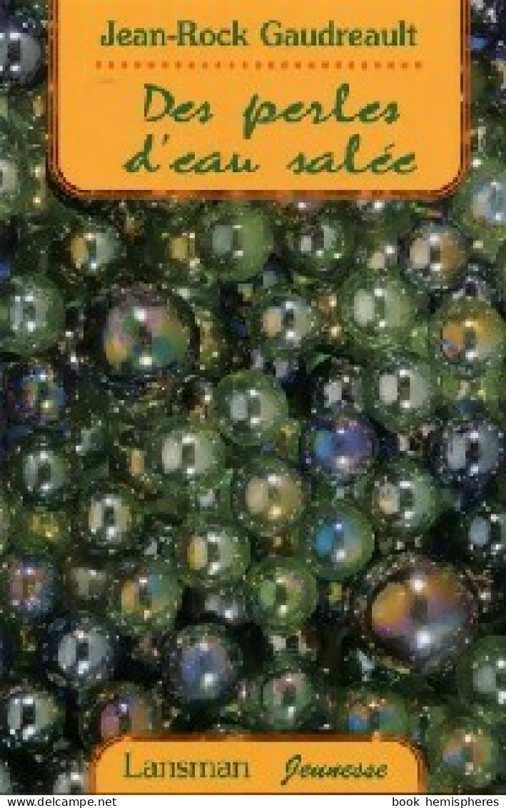 Des Perles D'eau Salées (2004) De Jean-Rock Gaudreault - Sonstige & Ohne Zuordnung