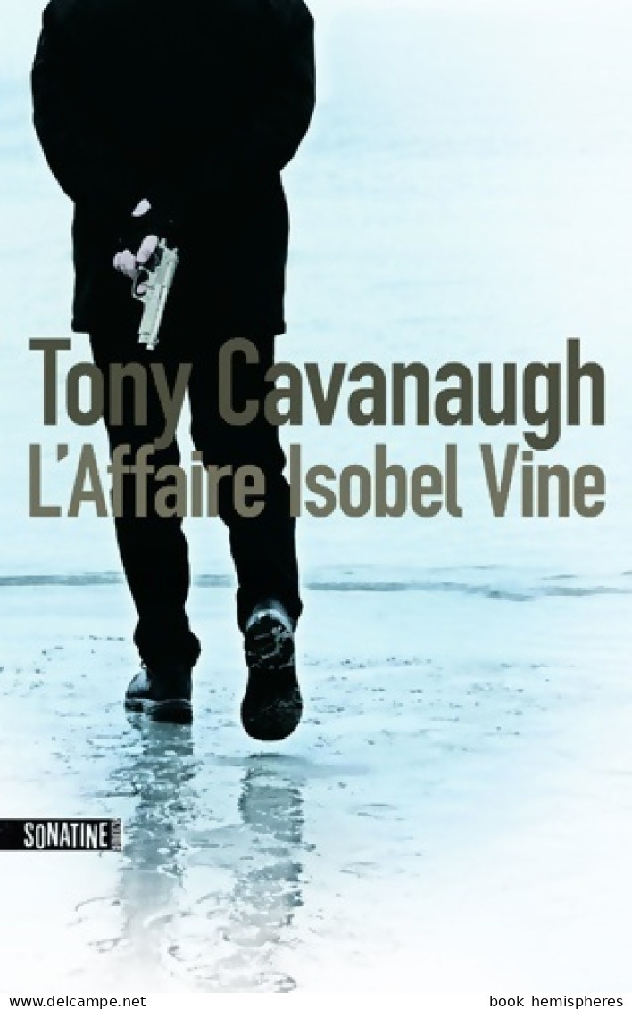 L'affaire Isobel Vine (2017) De Tony Cavanaugh - Andere & Zonder Classificatie