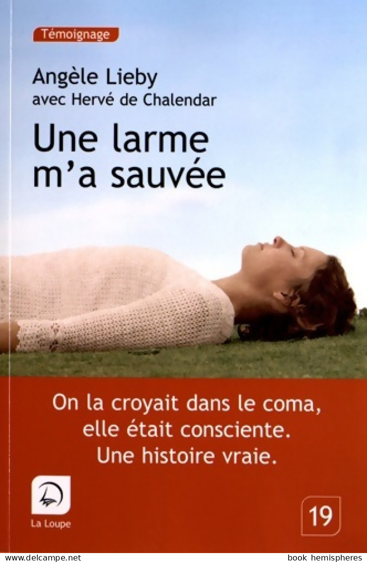 Une Larme M'a Sauvée (2012) De Angèle Lieby - Autres & Non Classés