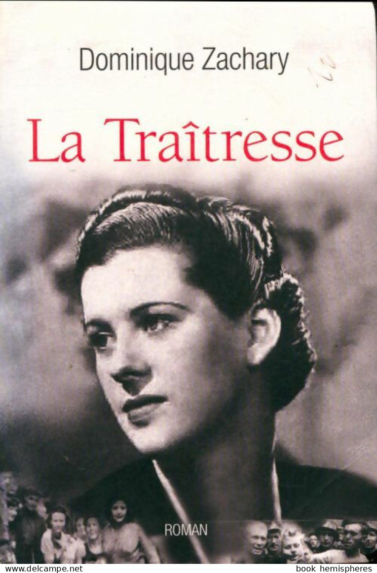 La Traîtresse (2013) De Dominique Zachary - Historisch