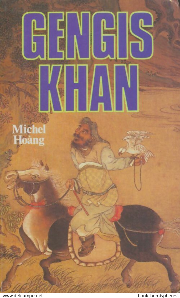 Gengis Khan (1998) De Michel Hoàng - Biographien