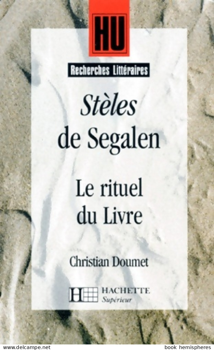 Stèles De Victor Segalen : Le Rituel Du Livre (1999) De C. Doumet - Autres & Non Classés