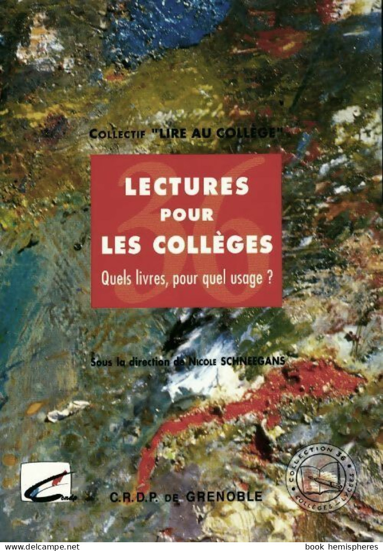 Lectures Pour Les Collèges. Quels Livres Pour Quel Usage ? (1995) De Collectif Lire Au Collège - Non Classificati