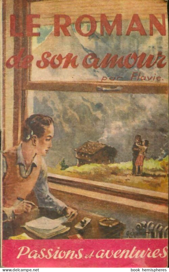 Le Roman De Son Amour (1946) De Flavie - Romantique