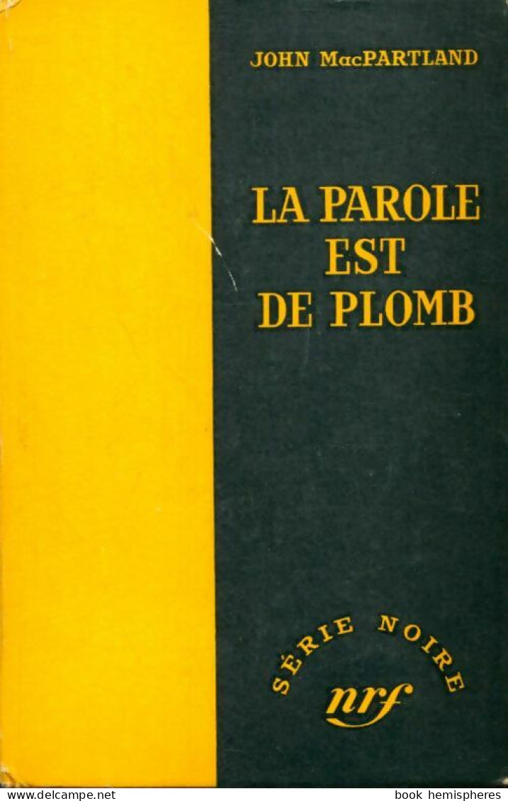 La Parole Est De Plomb (1957) De John MacPartland - Other & Unclassified