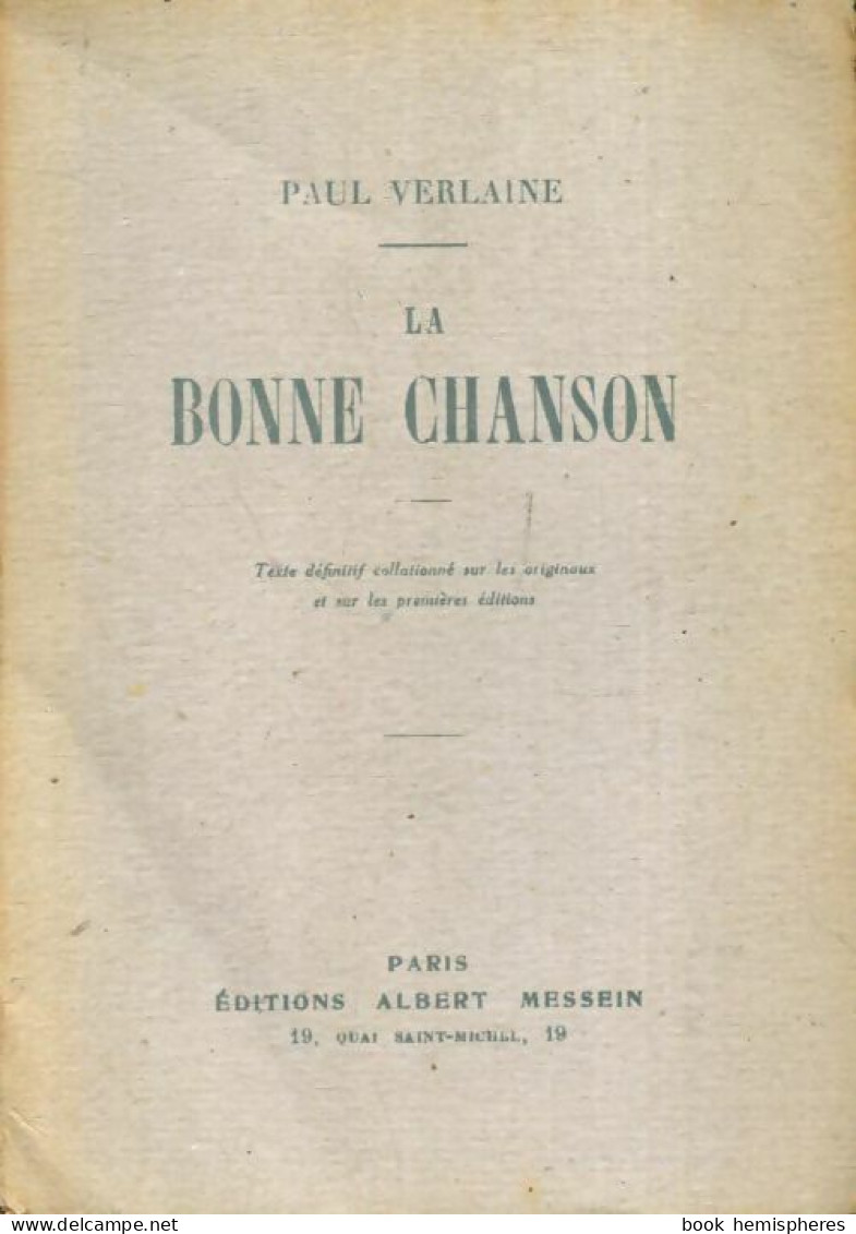 La Bonne Chanson (1947) De Paul Verlaine - Sonstige & Ohne Zuordnung