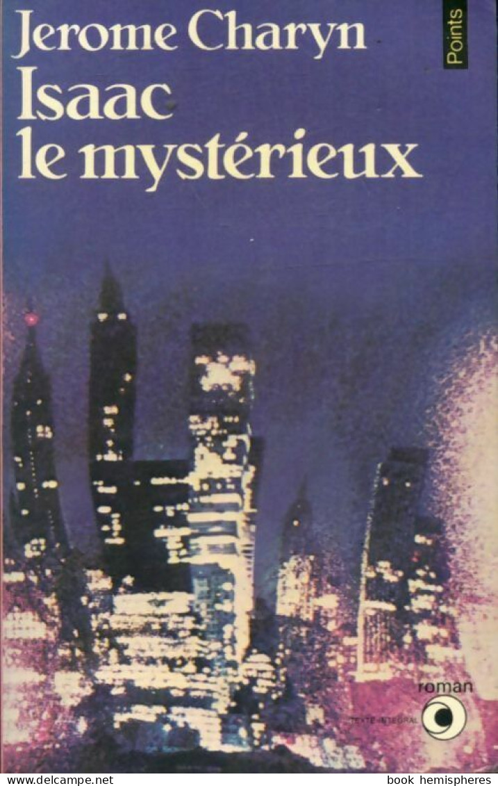 Isaac Le Mystérieux (le Ver Et Le Solitaire) (1981) De Jerome Charyn - Autres & Non Classés