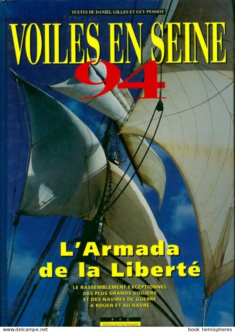 Voiles En Seine 94. L'armada De La Liberté (2000) De Daniel Gilles - Sport