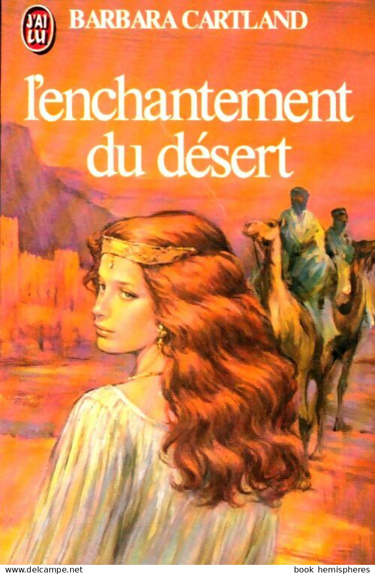 L'enchantement Du Désert (1981) De Barbara Cartland - Romantici