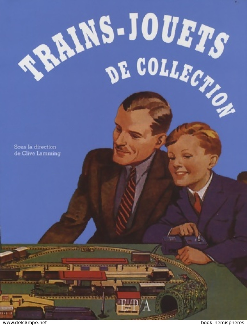 Trains-Jouets De Collection (2008) De Clive Lamming - Art