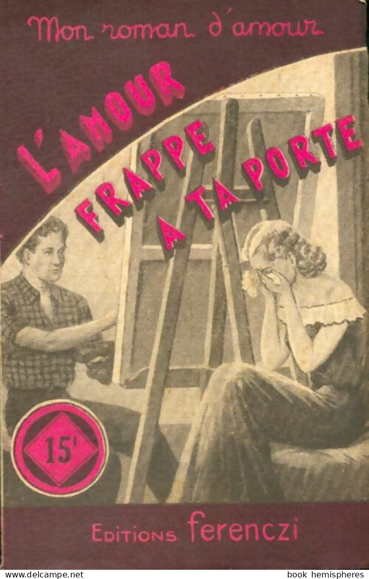 L'amour Frappe à Ta Porte (1952) De Georges Muriel - Romantici