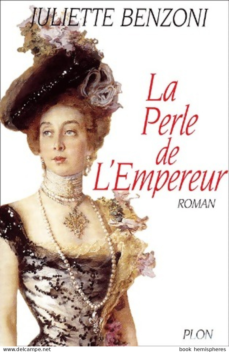 La Perle De L'empereur (2001) De Juliette Benzoni - Historic