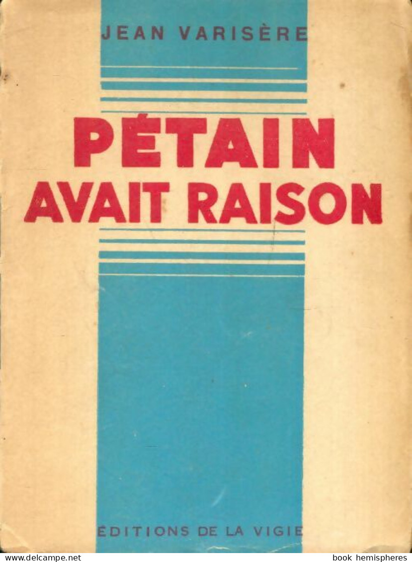 Pétain Avait Raison (1949) De Jean Varisère - Politique