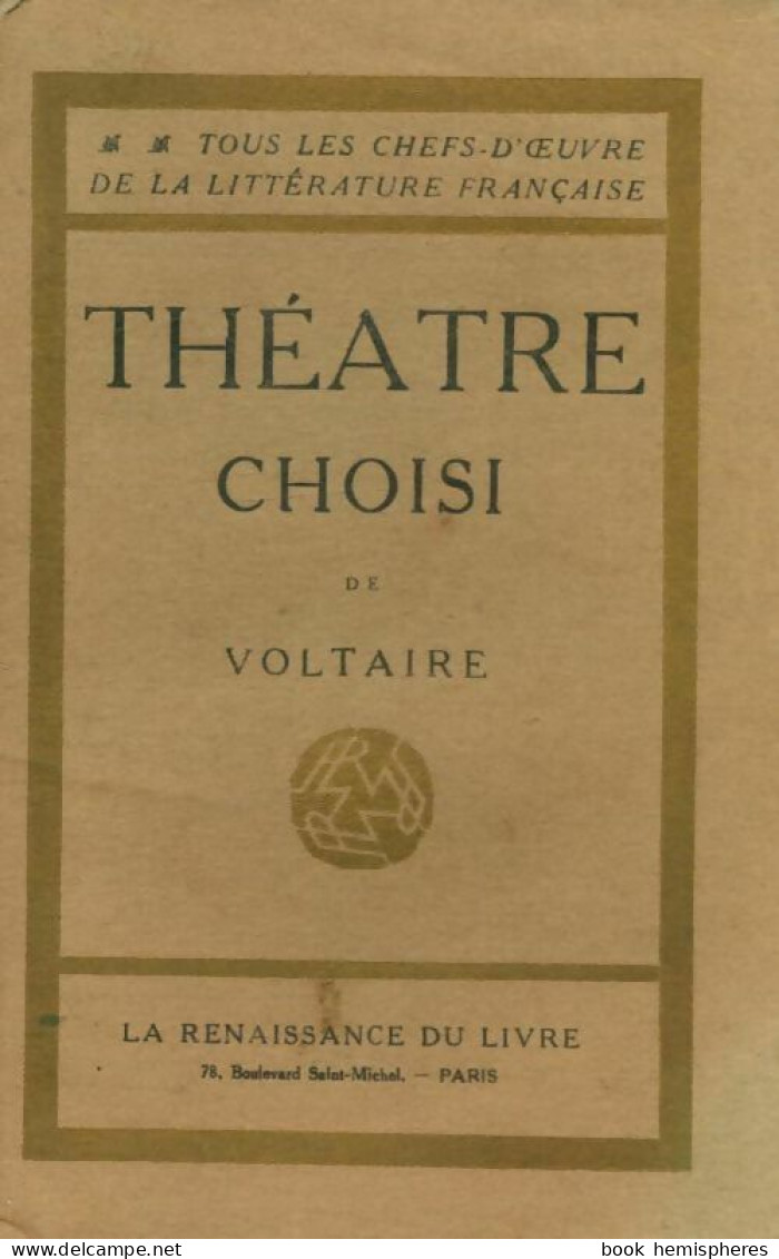 Théâtre Choisi (0) De Voltaire - Andere & Zonder Classificatie