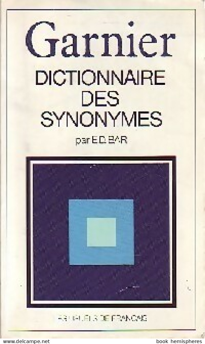 Dictionnaire Des Synonymes (1981) De Claude Désira - Wörterbücher