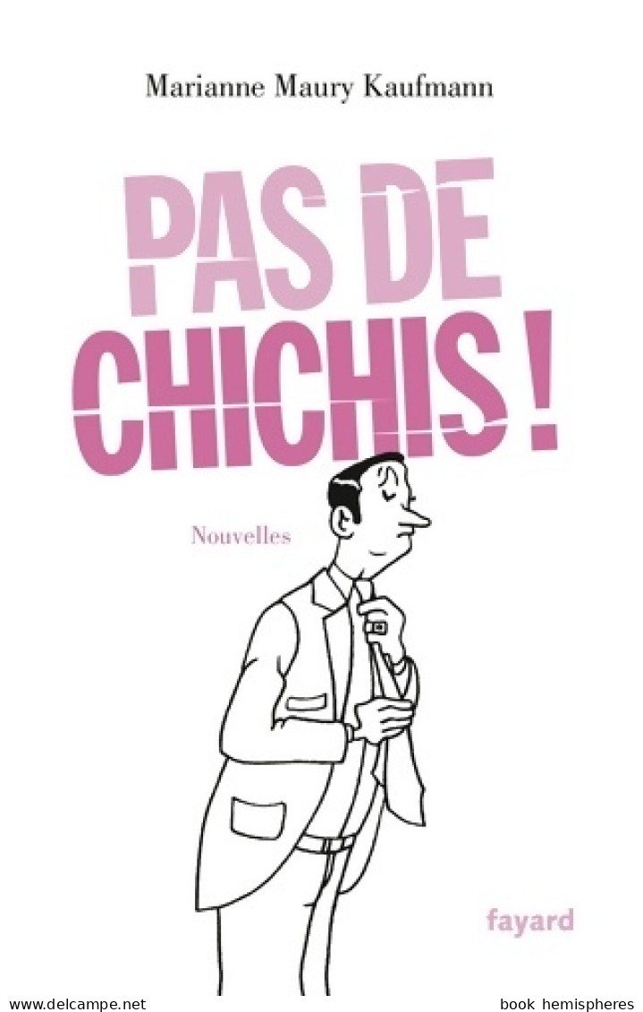 Pas De Chichis ! (2013) De Marianne Maury Kaufmann - Natualeza