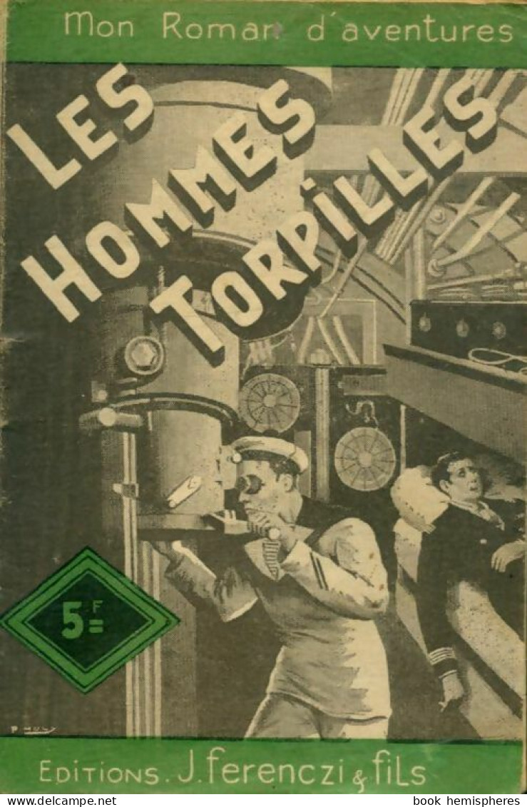 Les Hommes Torpilles (1946) De L. Frachet - Actie