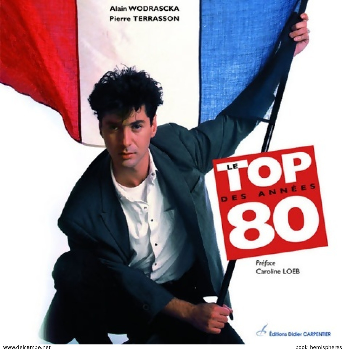 Le Top Des Années 80 (2010) De Alain Wodrascka - Música