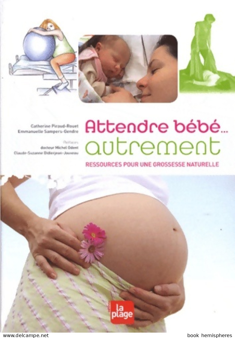 Attendre Bébé... Autrement (2008) De Piraud-rouet Catherine - Santé