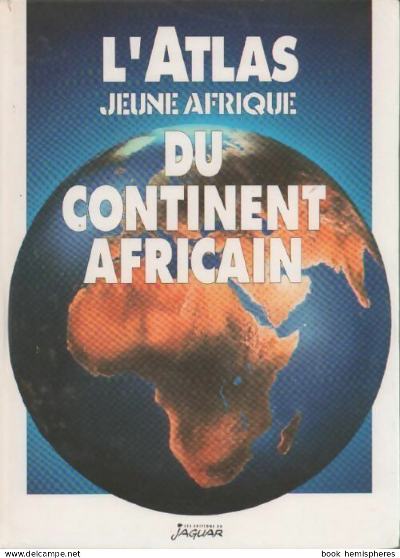 L'atlas Jeune Afrique Du Continent Africain (1993) De Béchir Ben Yahmed - Karten/Atlanten