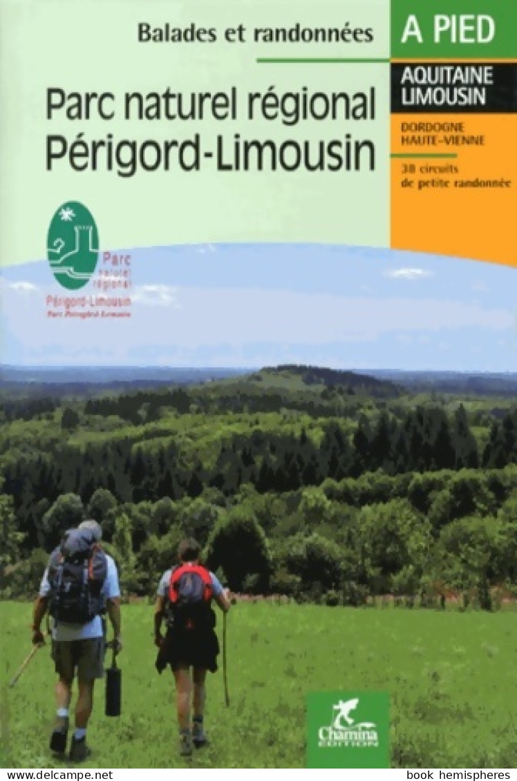 Parc Naturel Régional Périgord-Limousin (2013) De Chamina - Turismo