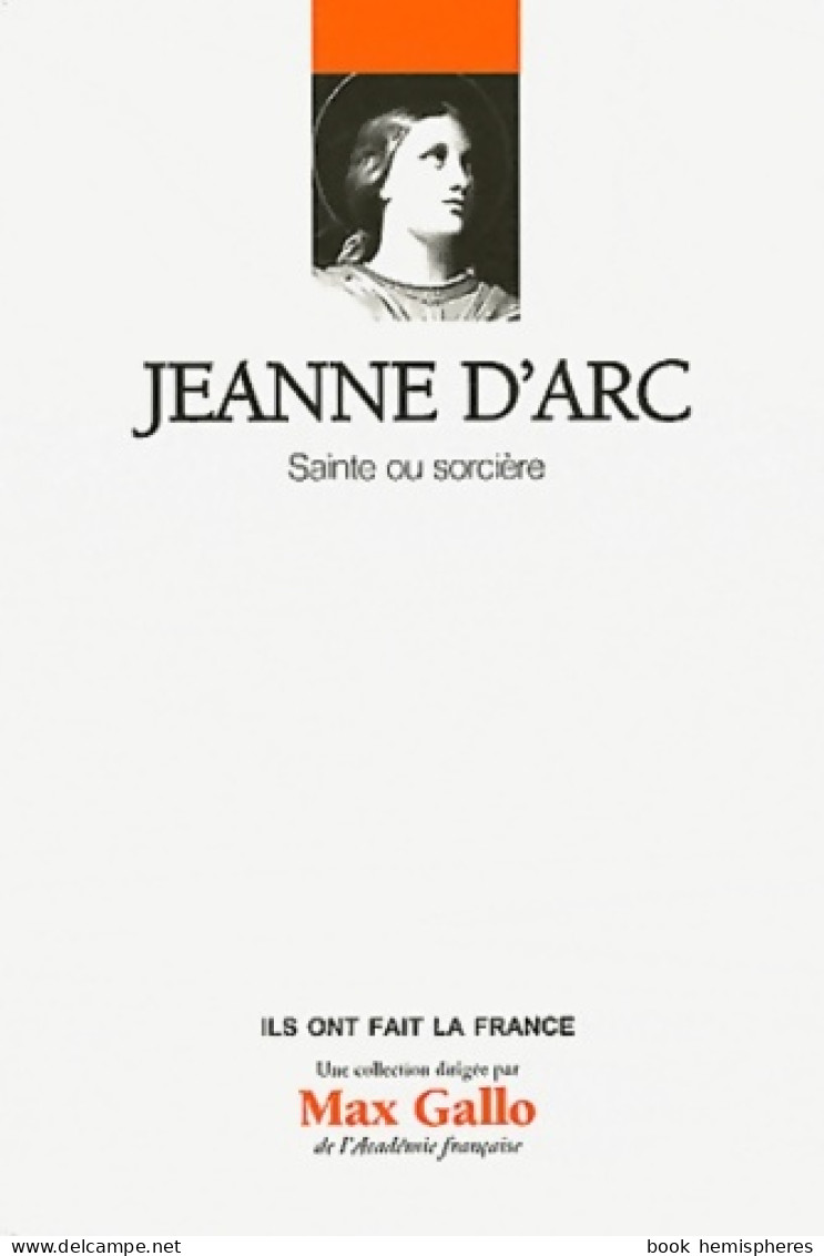 Jeanne D'Arc. Sainte Ou Sorcière (2012) De Laurent Hablot - Geschiedenis