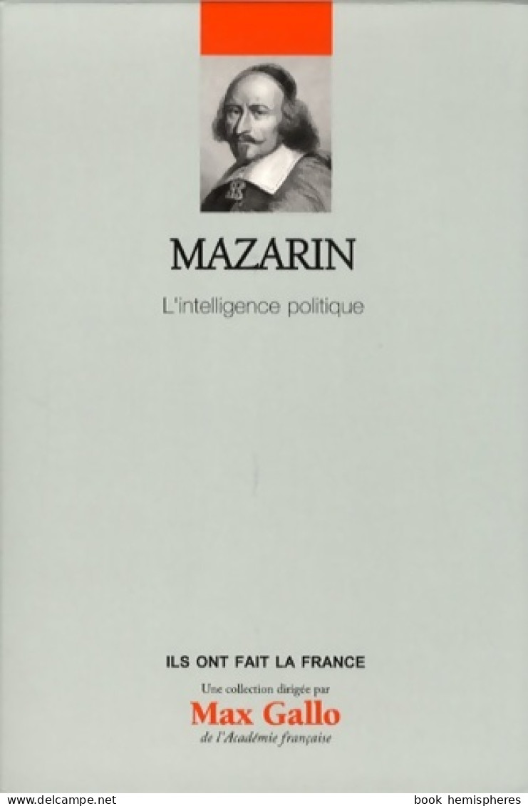 Mazarin : L'intelligence Politique (2013) De Le Figaro - Geschiedenis