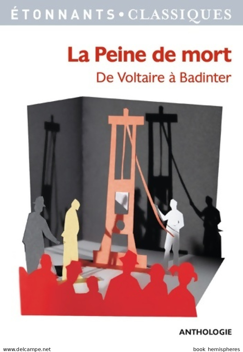 La Peine De Mort : De Voltaire A Badinter (2007) De Collectif - Klassische Autoren