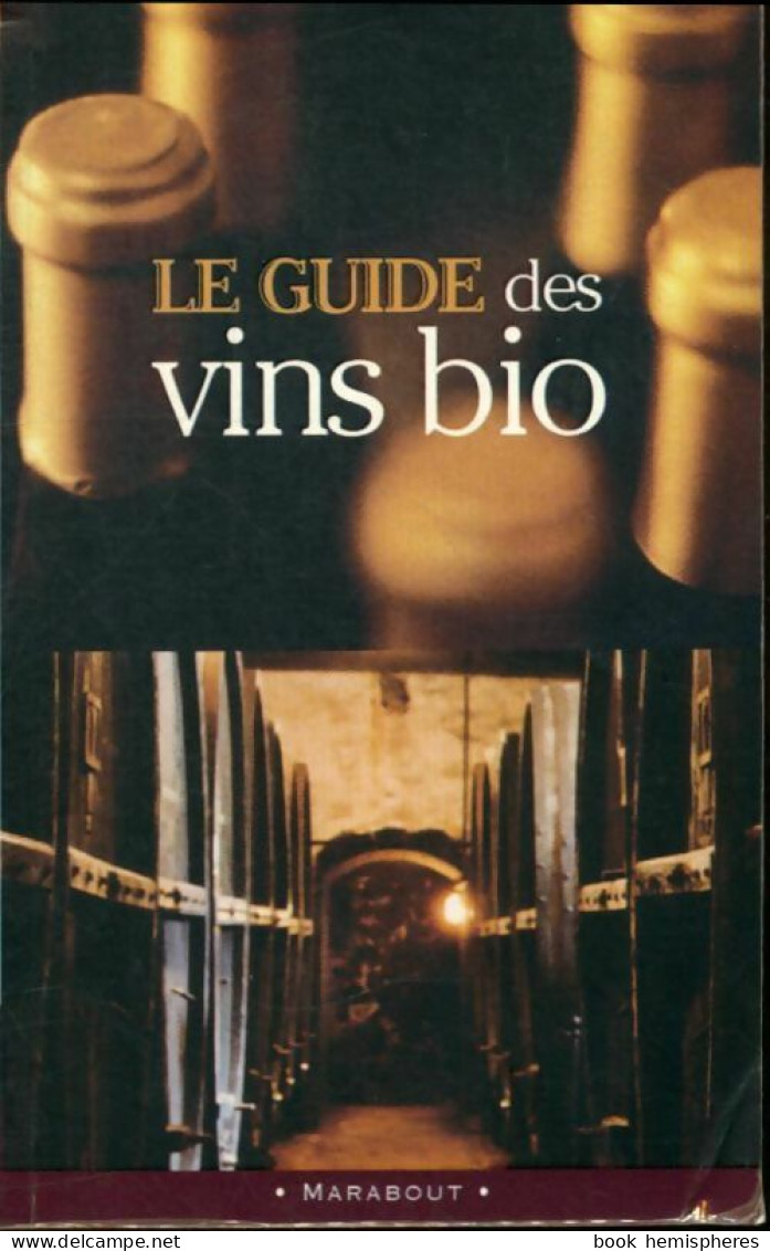 Le Guide Des Vins Bio (2006) De Pierre Sargis - Andere & Zonder Classificatie