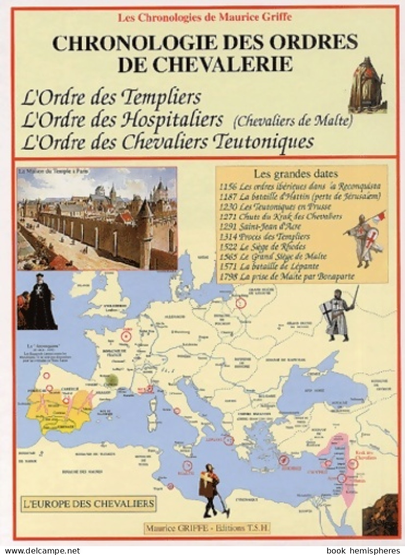 Chronologie Des Ordres De Chevalerie. L'ordre Des Templiers L'ordre Des Hospitaliers (2000) De - Geschichte