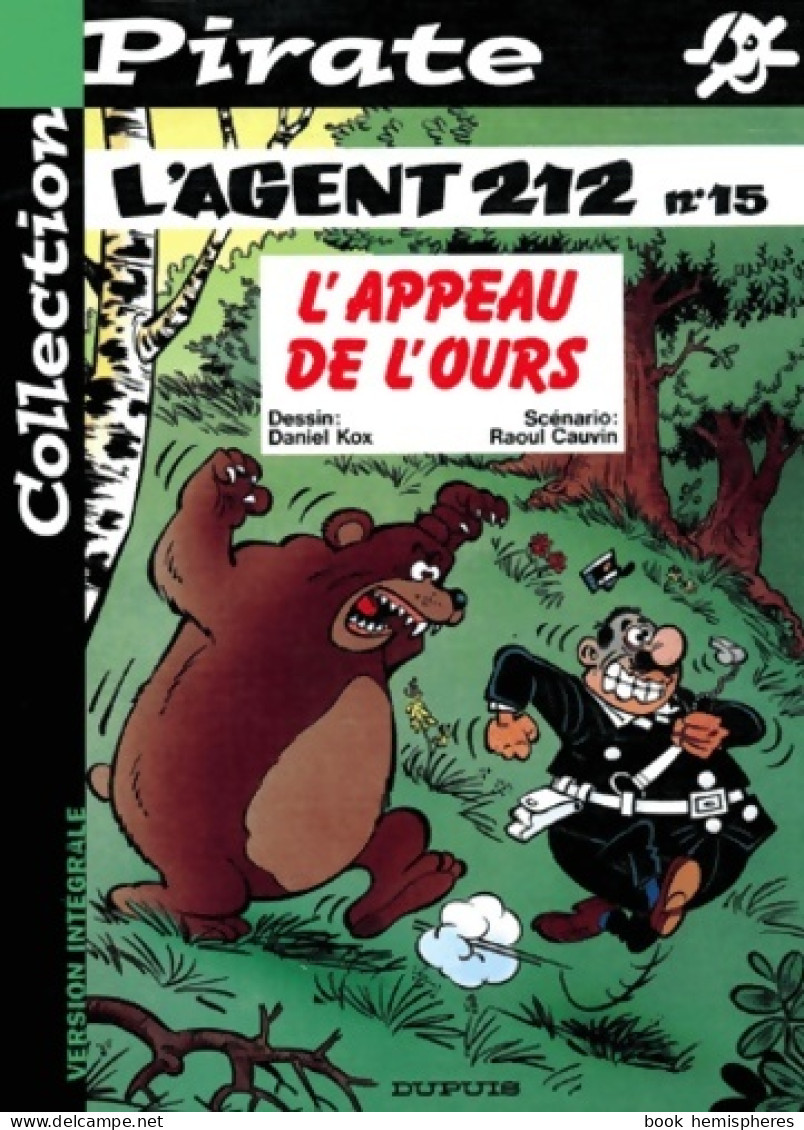 BD Pirate : L'agent 212 Tome XV : L'appeau De L'ours (2004) De Raoul Cauvin - Sonstige & Ohne Zuordnung