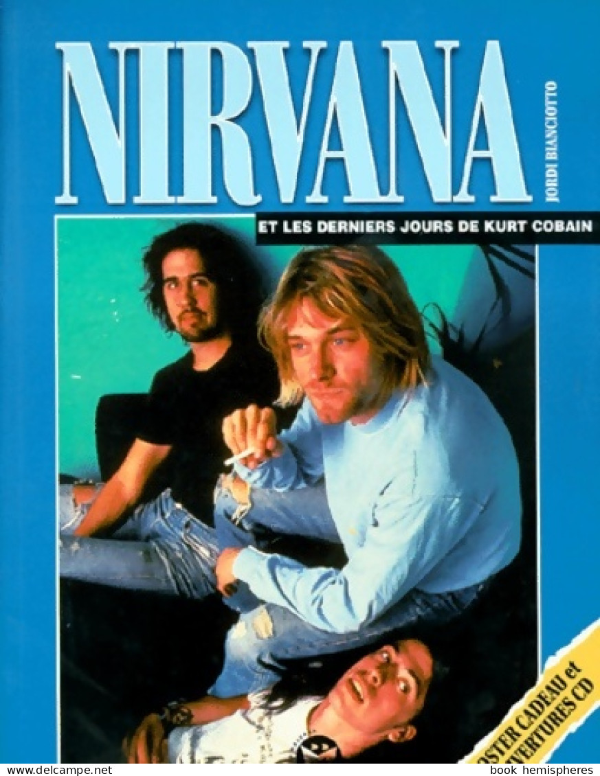 Nirvana Et Les Derniers Jours De Kurt Cobain (1999) De Jordi Bianciotto - Muziek