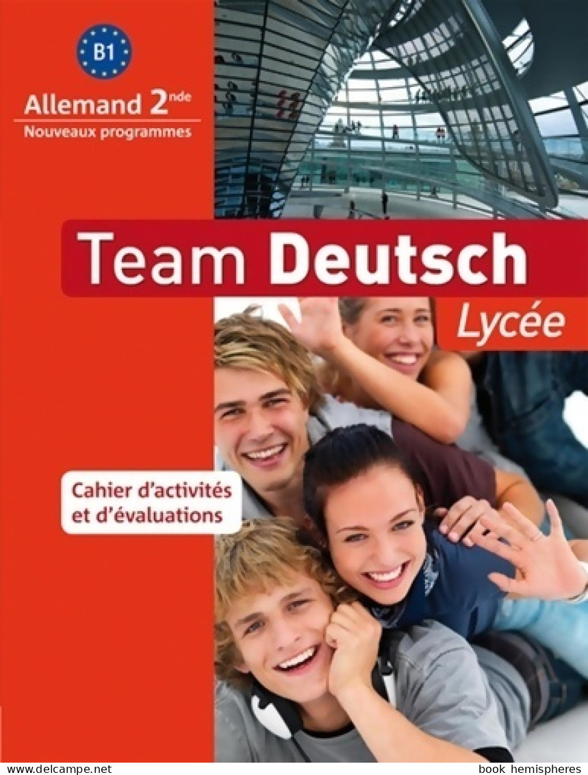 Team Deutsch Lycée Seconde Cahier D'activités (2010) De Collectif - 12-18 Jahre