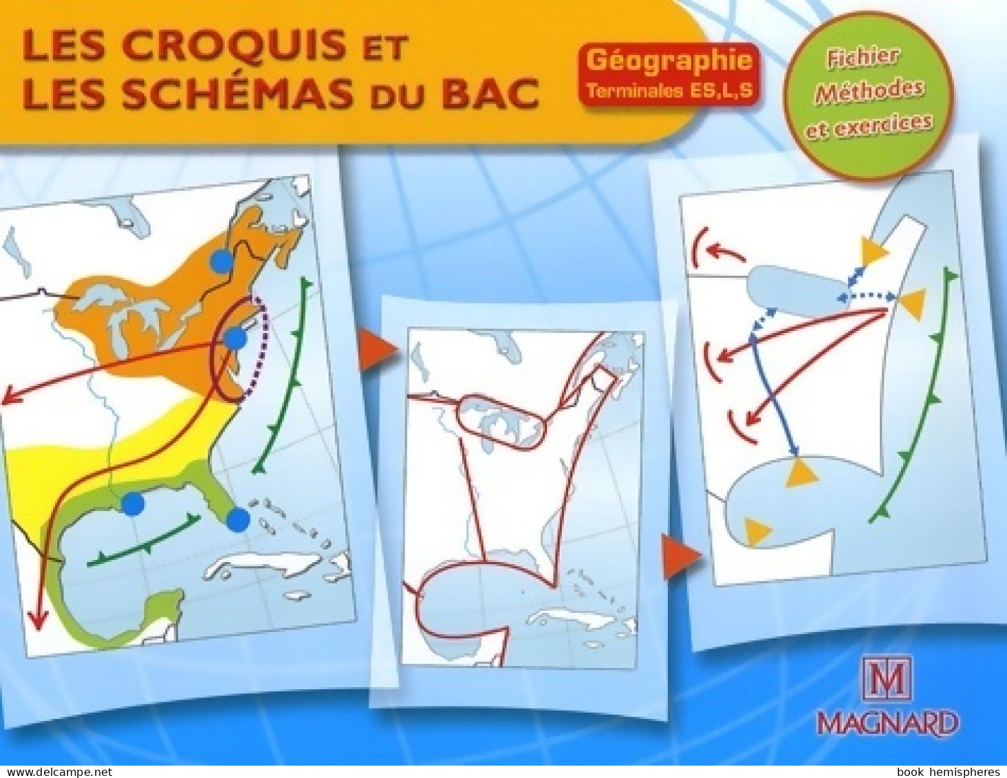 Les Croquis Et Les Schémas Du Bac Géographie Terminale Es L S : Fichier Méthodes Et Exercices (2006) De J - 12-18 Ans