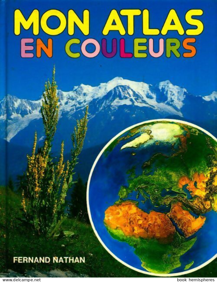 Mon Atlas En Couleurs (1981) De Lisi Fioruzzi - Mappe/Atlanti