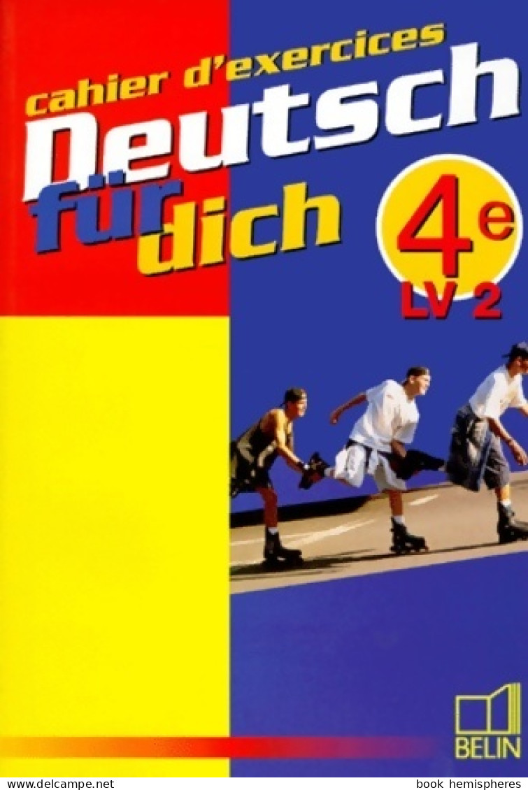 Deutsch Für Dich 4e. Cahier D'exercices (1998) De J. Weigmann - 12-18 Years Old