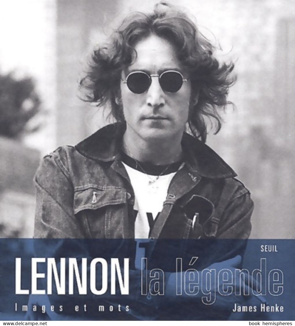 Lennon La Légende : Images Et Mots (2003) De James Henke - Musique