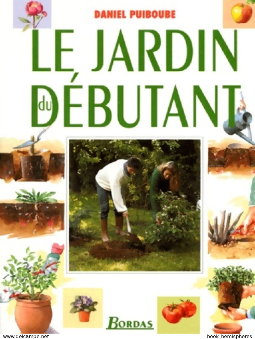 Le Jardin Du Débutant (1999) De Daniel Puiboube - Sonstige & Ohne Zuordnung