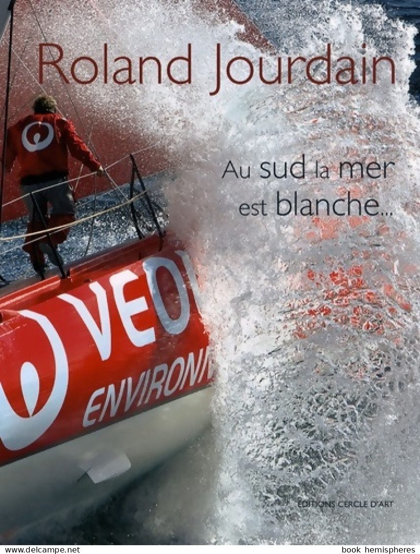Au Sud La Mer Est Blanche... (1dvd) (2008) De Roland Jourdain - Nature