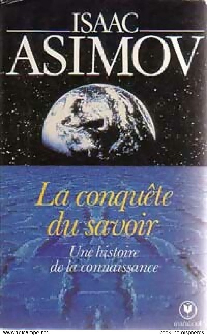 La Conquête Du Savoir (1984) De Isaac Asimov - Sciences