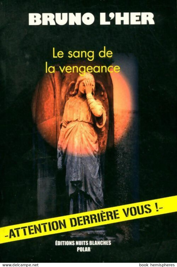 Le Sang De La Vengeance (2010) De Bruno L'her - Sonstige & Ohne Zuordnung