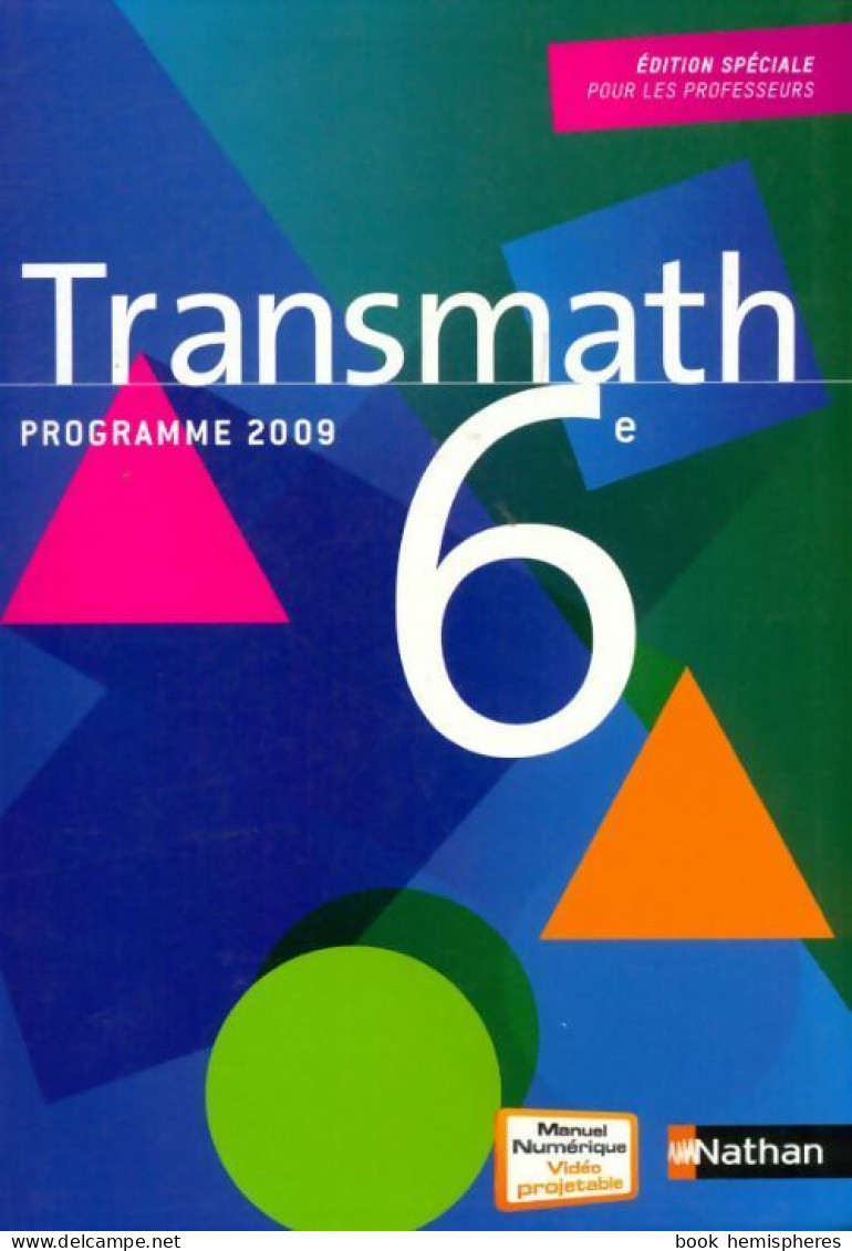 Transmath 6e. Livre Du Professeur (2009) De Collectif - 6-12 Years Old