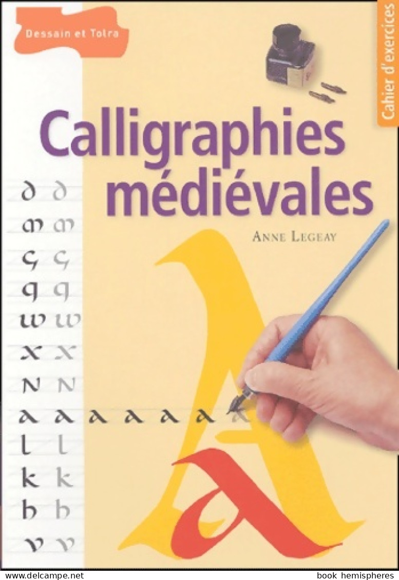 Calligraphies Médiévales (2004) De Anne Legeay - Art