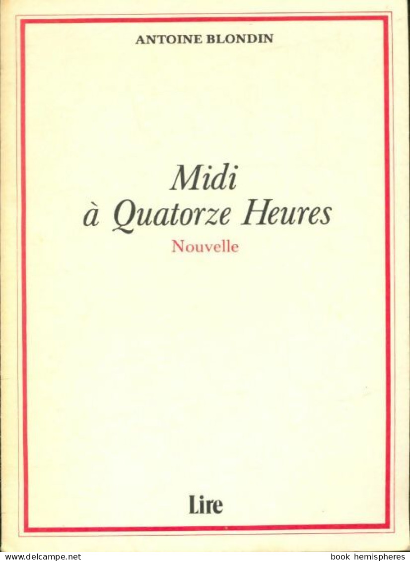 Midi à Quatorze Heures (1976) De Antoine Blondin - Natur