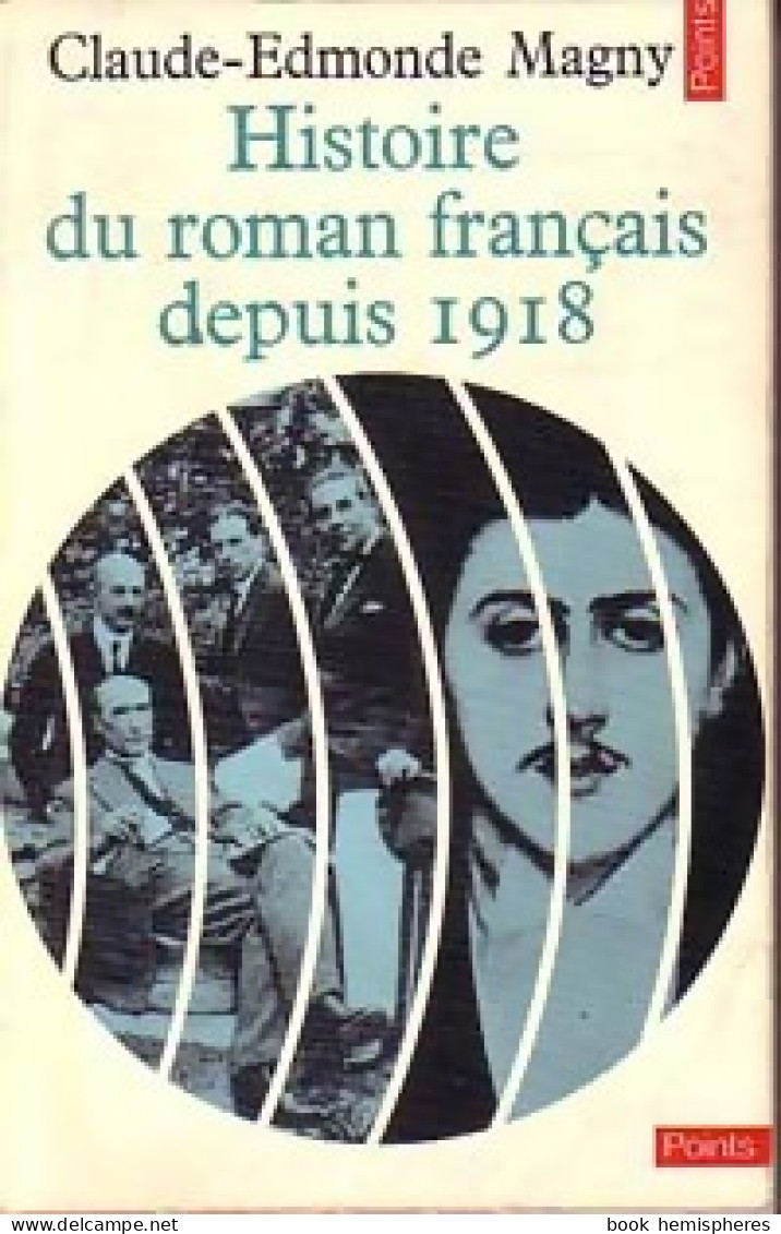 Histoire Du Roman Français Depuis 1918 Tome I (1971) De Claude-Edmonde Magny - Otros & Sin Clasificación